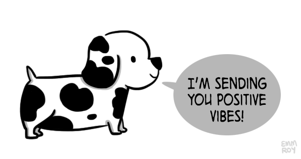 dalmatian with speech bubble "I'm sending you positive vibes!"